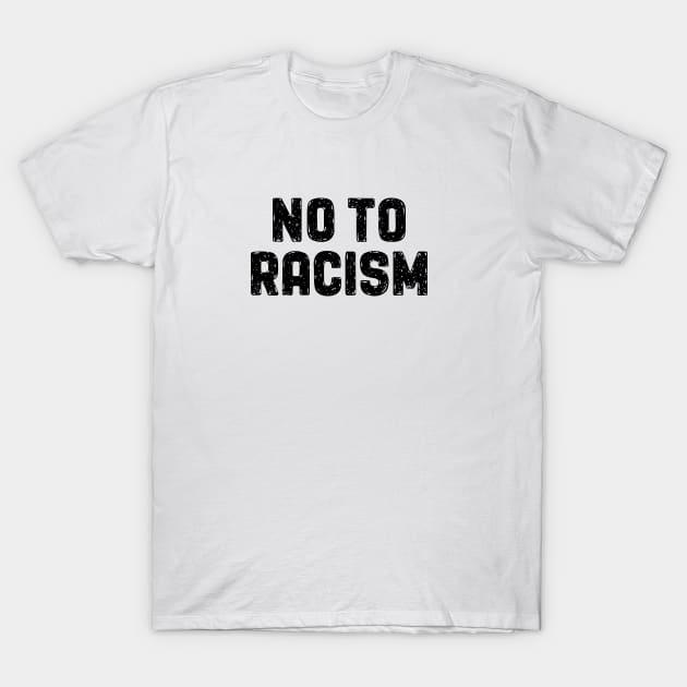 No to Racism T-Shirt by TambuStore